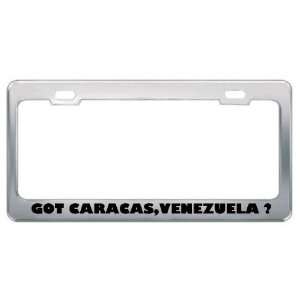 Got Caracas,Venezuela ? Location Country Metal License Plate Frame 