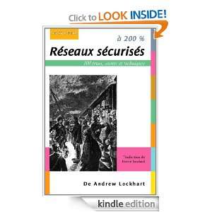 Réseaux sécurisés à 200 % (French Edition): Andrew Lockhart 