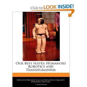  Our Best Selves Humanoid Robotics and Transhumanism 