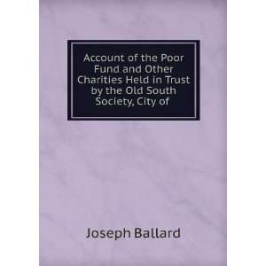  Account of the Poor Fund and Other Charities Held in Trust 