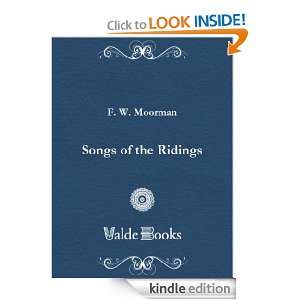 Songs of the Ridings W. (Frederic William) F. Moorman  