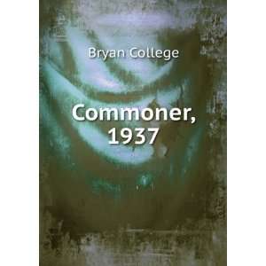 Commoner, 1937 Bryan College Books