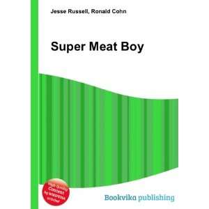  Super Meat Boy Ronald Cohn Jesse Russell Books