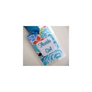  Florida Girl ~ Bag Tag ~ Manufactured by Sissy Made It 