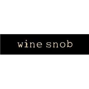  24 Wine snob sign