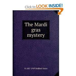 The Mardi gras mystery: H 1887 1949 Bedford Jones: Books