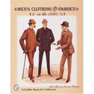 Mens Clothing & Fabrics in the 1890s: Price Guide (A Schiffer Book 