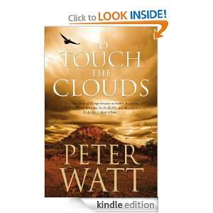 To Touch the Clouds Peter Watt  Kindle Store