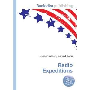  Radio Expeditions: Ronald Cohn Jesse Russell: Books