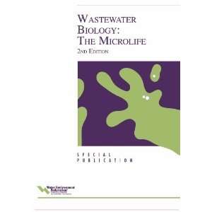  Wastewater Biology The Microlife (A Special Publication 