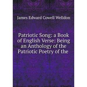  Patriotic Song a Book of English Verse Being an 