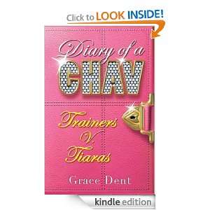 Diary of a Chav 1 Trainers v Tiaras Trainers v Tiaras Grace Dent 