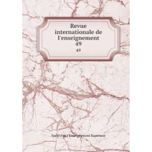   enseignement. 49 SociÃ©tÃ© de l Enseignement SupÃ©rieur Books
