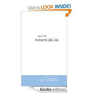 Instants de vie (French Edition) Jean Mi  Kindle Store