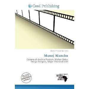  Manoj Manchu (9786200714633): Aaron Philippe Toll: Books