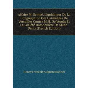   De Saint Denis (French Edition): Henry Francois Auguste Bonnet: Books