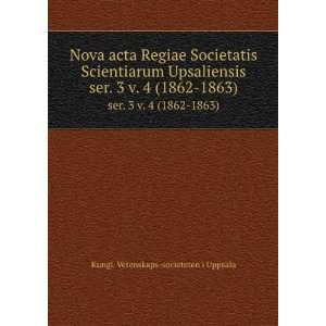  Nova acta Regiae Societatis Scientiarum Upsaliensis. ser 