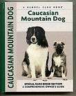 Caucasian Mountain Dog Rare Breed Kennel Club Edition Owners Guide