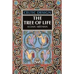    Celtic Design: The Tree of Life [Paperback]: Aidan Meehan: Books
