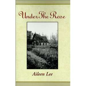  - 101828649_amazoncom-under-the-rose-9780738812236-aileen-lee-books