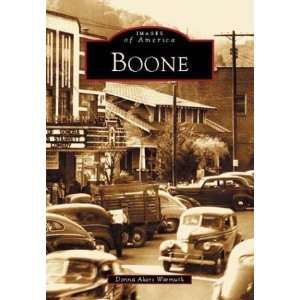   Boone (NC) (Images of America) [Paperback] Donna Akers Warmuth Books