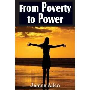  From Poverty to Power [Paperback] James Allen Books