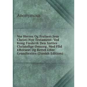   Jesu Christi Nye Testamente (Danish Edition) Anonymous Books
