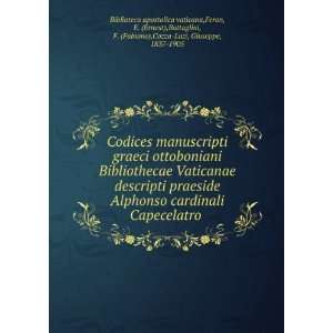 graeci ottoboniani Bibliothecae Vaticanae descripti praeside Alphonso 