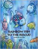 Rainbow Fish to the Rescue Marcus Pfister Herbert
