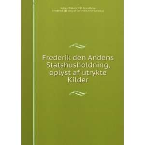   (II king of Denmark and Norway.) Johan Diderik N.B. Grundtvig Books