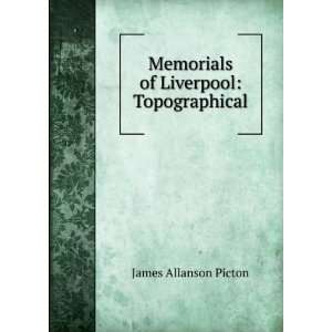    Memorials of Liverpool Topographical James Allanson Picton Books