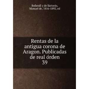  Rentas de la antigua corona de Aragon. Publicadas de real 