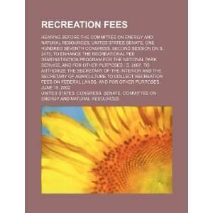  Recreation fees hearing before the Committee on Energy 
