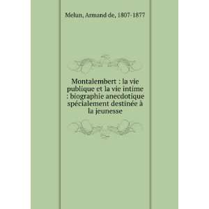   destinÃ©e Ã  la jeunesse Armand de, 1807 1877 Melun Books