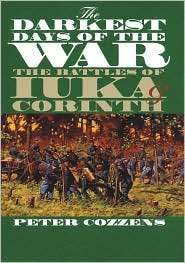 The Darkest Days of the War The Battles of Iuka and Corinth 