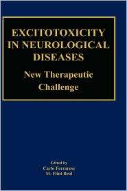 Excitotoxicity in Neurological Diseases, (1402076800), Carlo Ferrarese 