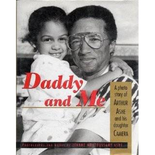 Daddy and Me  A Photo Story of Arthur Ashe and his Daughter Camera