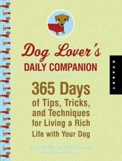 Dog Lovers Daily Companion 365 Days of Tips, Tricks, and Techniques 