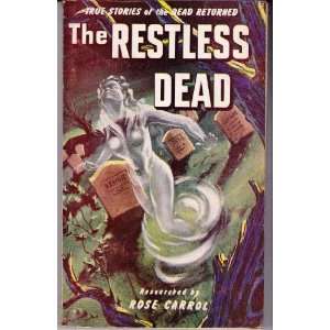  THE RESTLESS DEAD (Return of the Dead Stories) Rose 