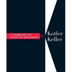  By Philip Kotler, Kevin Keller: Framework for Marketing 