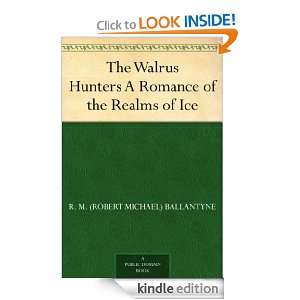   of Ice: R. M. (Robert Michael) Ballantyne:  Kindle Store