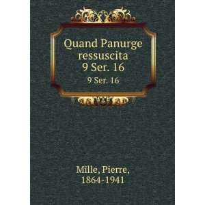  Quand Panurge ressuscita. 9 Ser. 16 Pierre, 1864 1941 