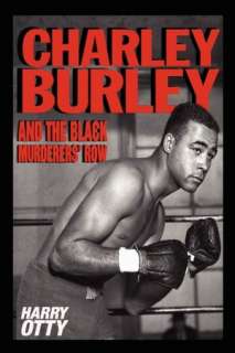   Charley Burley And The Black Murderers Row by Harry 