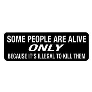 Hot Leathers Helmet Sticker   Some People Are Alive Only Because Its 
