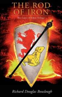   The Rod of Iron The Gates of Eden Trilogy by Richard 