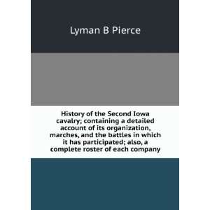   participated; also, a complete roster of each company: Lyman B Pierce