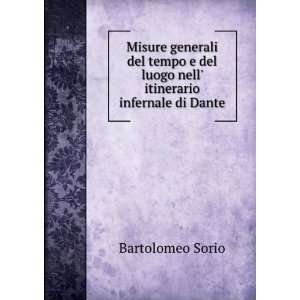   del luogo nell itinerario infernale di Dante: Bartolomeo Sorio: Books