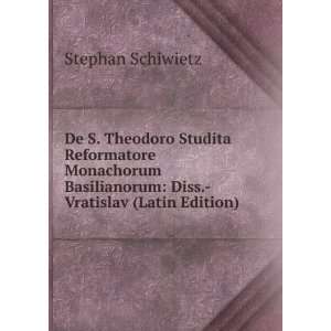    Diss.  Vratislav (Latin Edition) Stephan Schiwietz Books