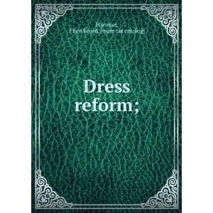    Dress reform; Ellen Beard. [from old catalog] Harman Books