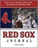   Journal Year by Year & Day by Day with the Boston Red Sox since 1901